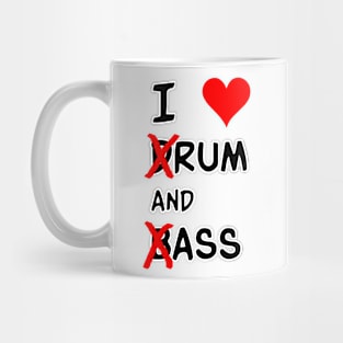 I Love dRum And bAss Mug